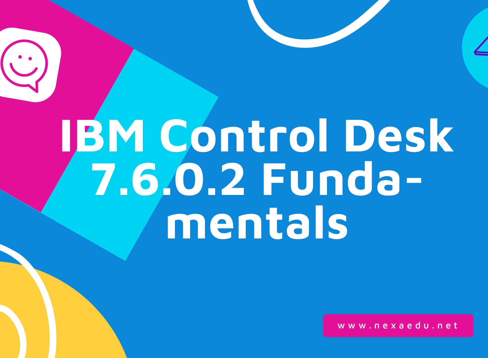 IBM Control Desk 7.6.0.2 Fundamentals